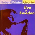 Hubert Winter Quartet - Live in Sweden